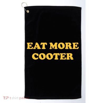 Eat More Cooter Golf Towel