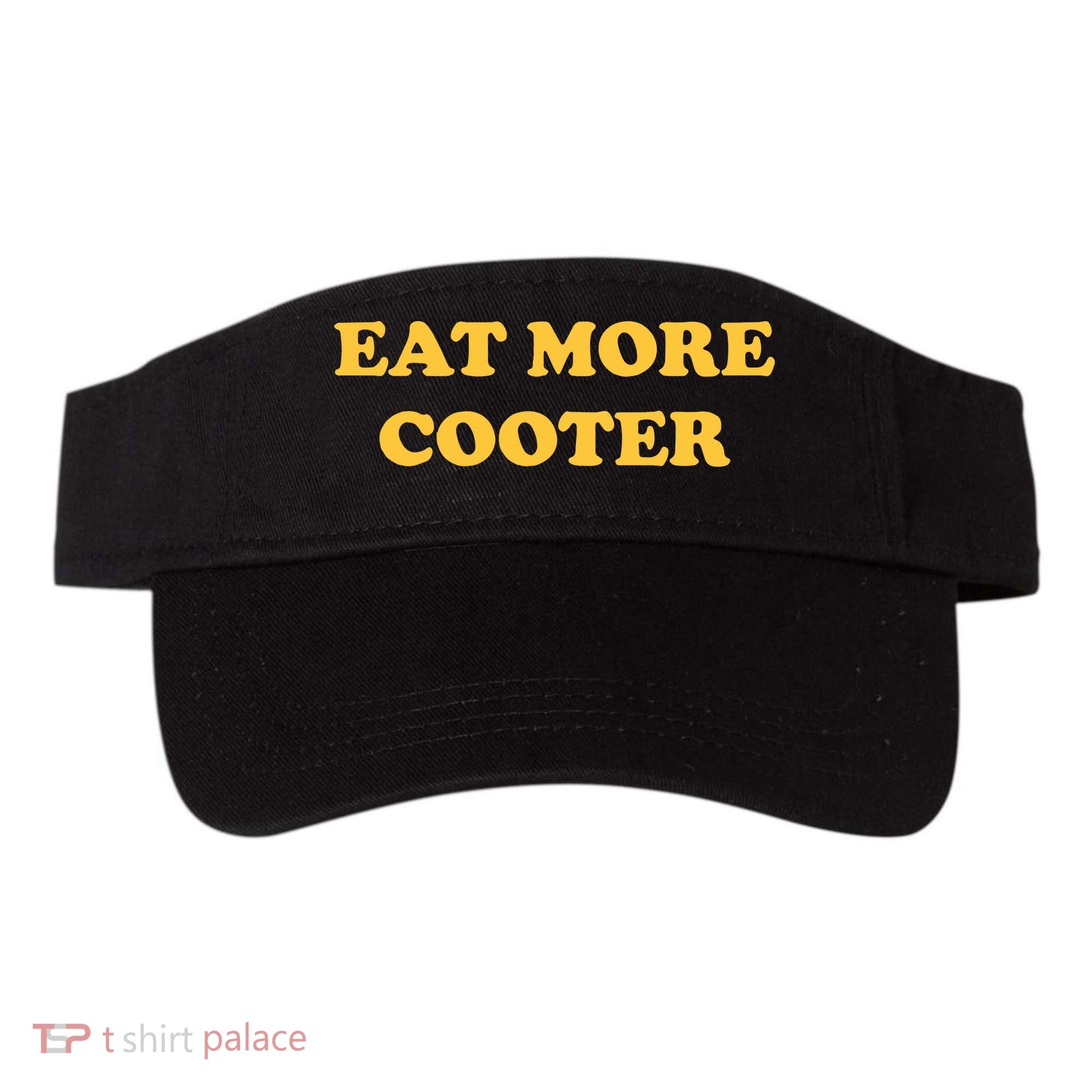 Eat More Cooter Visor