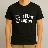 El Mas Chingon Latino Apparel T-Shirt thumb 3