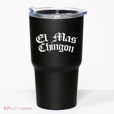 El Mas Chingon Latino Apparel Tumbler