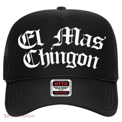 El Mas Chingon Latino Apparel Hat
