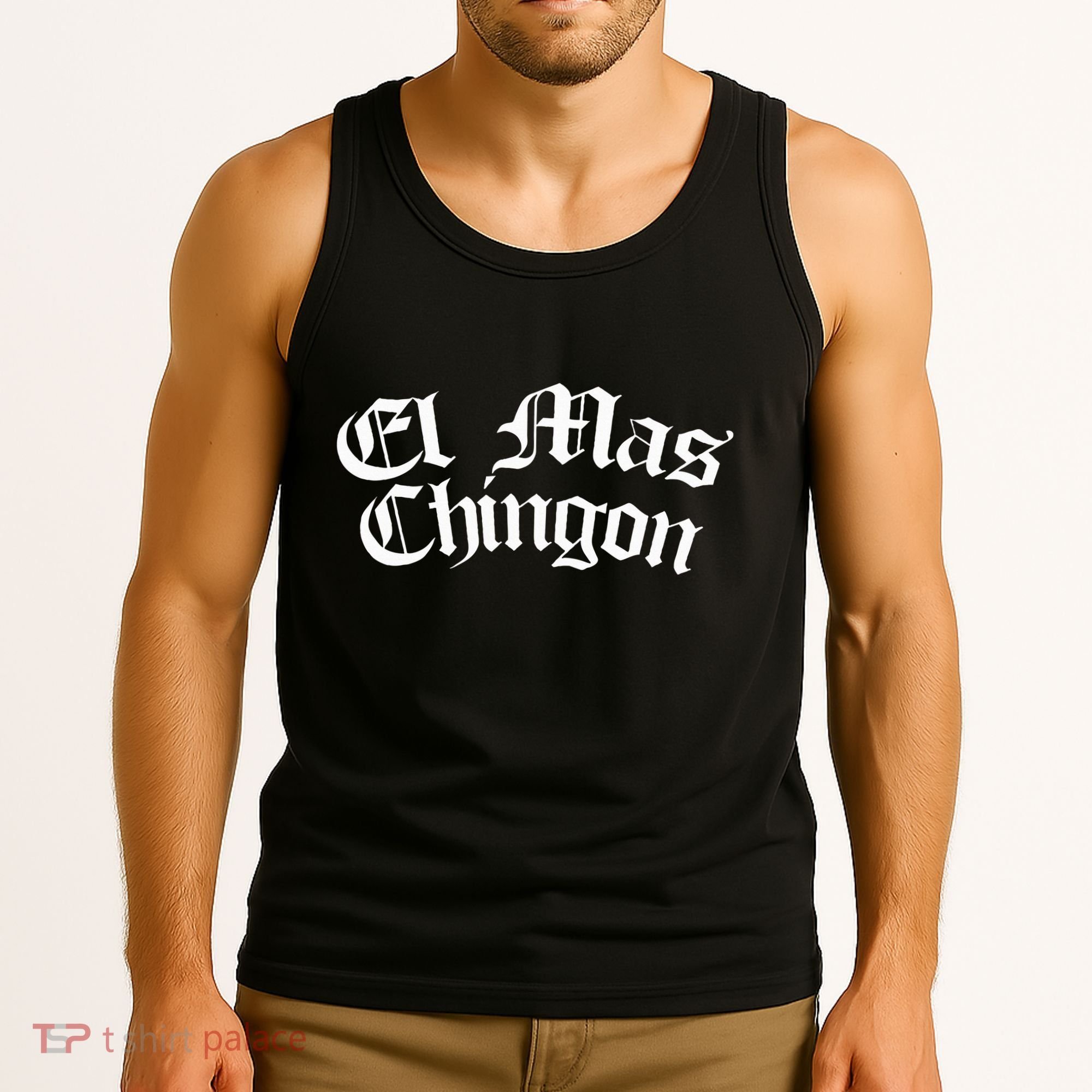 El Mas Chingon Latino Apparel Tank Top