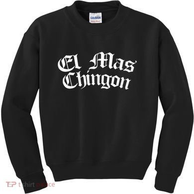 El Mas Chingon Latino Apparel Kids Sweatshirt