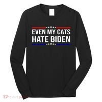 Even My Cats Hate Biden Funny Anti Biden FJB Long Sleeve Shirt thumb 0