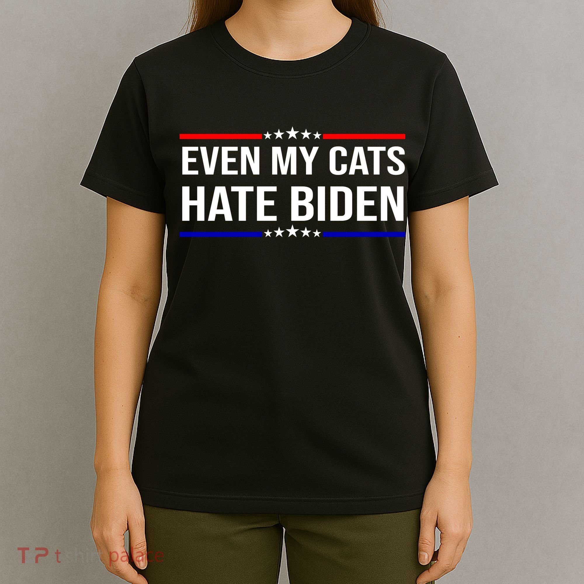 Even My Cats Hate Biden Funny Anti Biden FJB T-Shirt