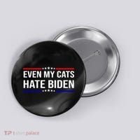Even My Cats Hate Biden Funny Anti Biden FJB Button thumb 0
