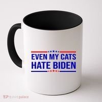 Even My Cats Hate Biden Funny Anti Biden FJB Coffee Mug thumb 0