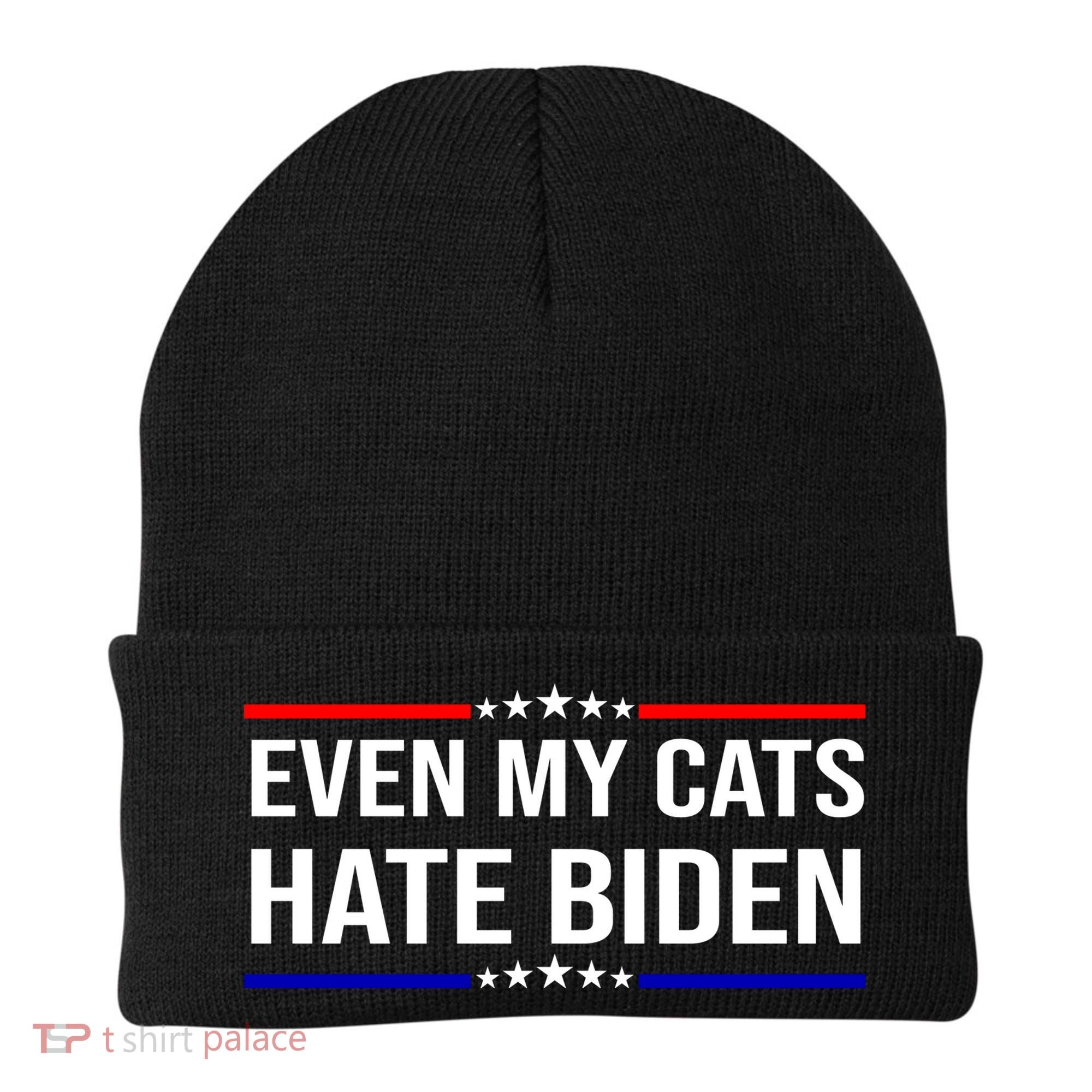 Even My Cats Hate Biden Funny Anti Biden FJB Beanie