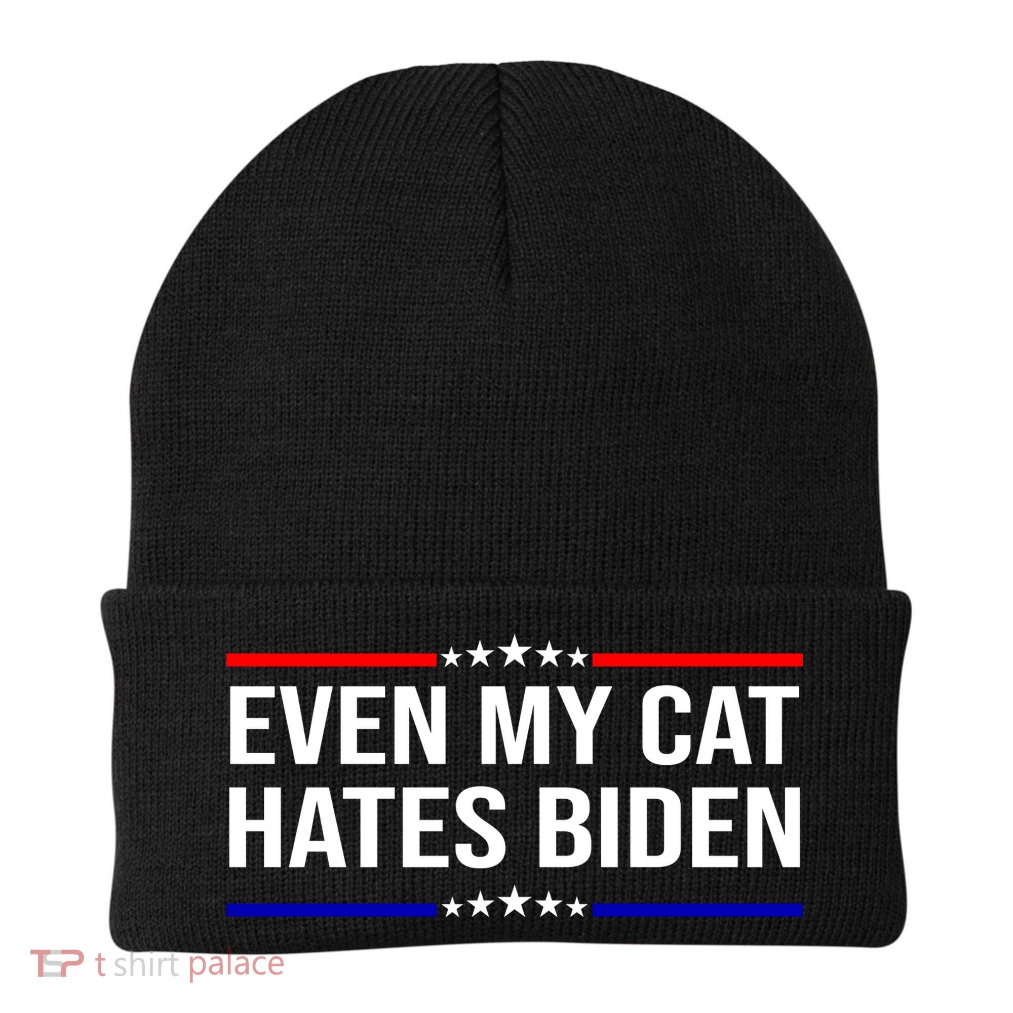 Even My Cat Hates Biden Funny Anti Biden FJB Beanie