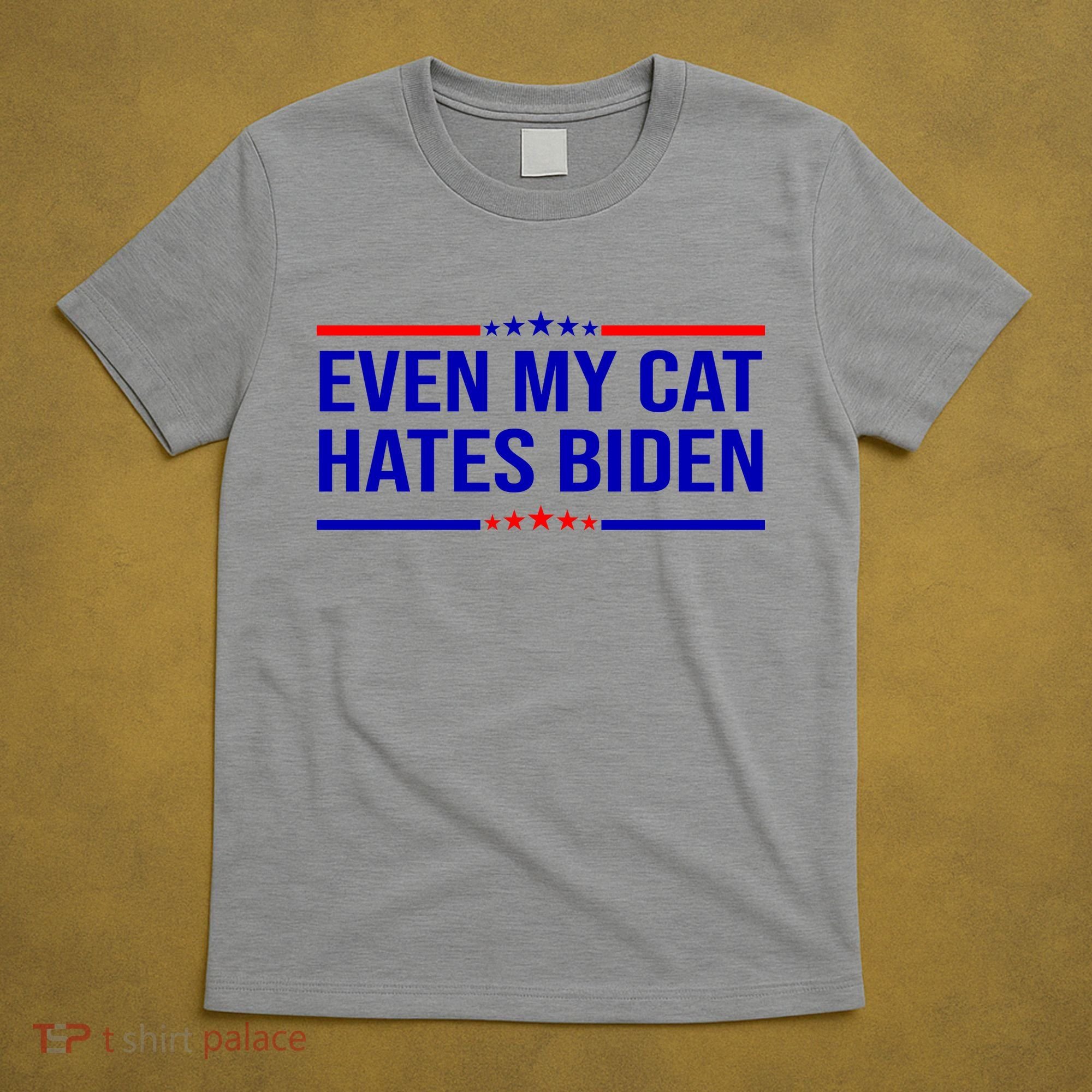 Even My Cat Hates Biden Funny Anti Biden FJB T-Shirt