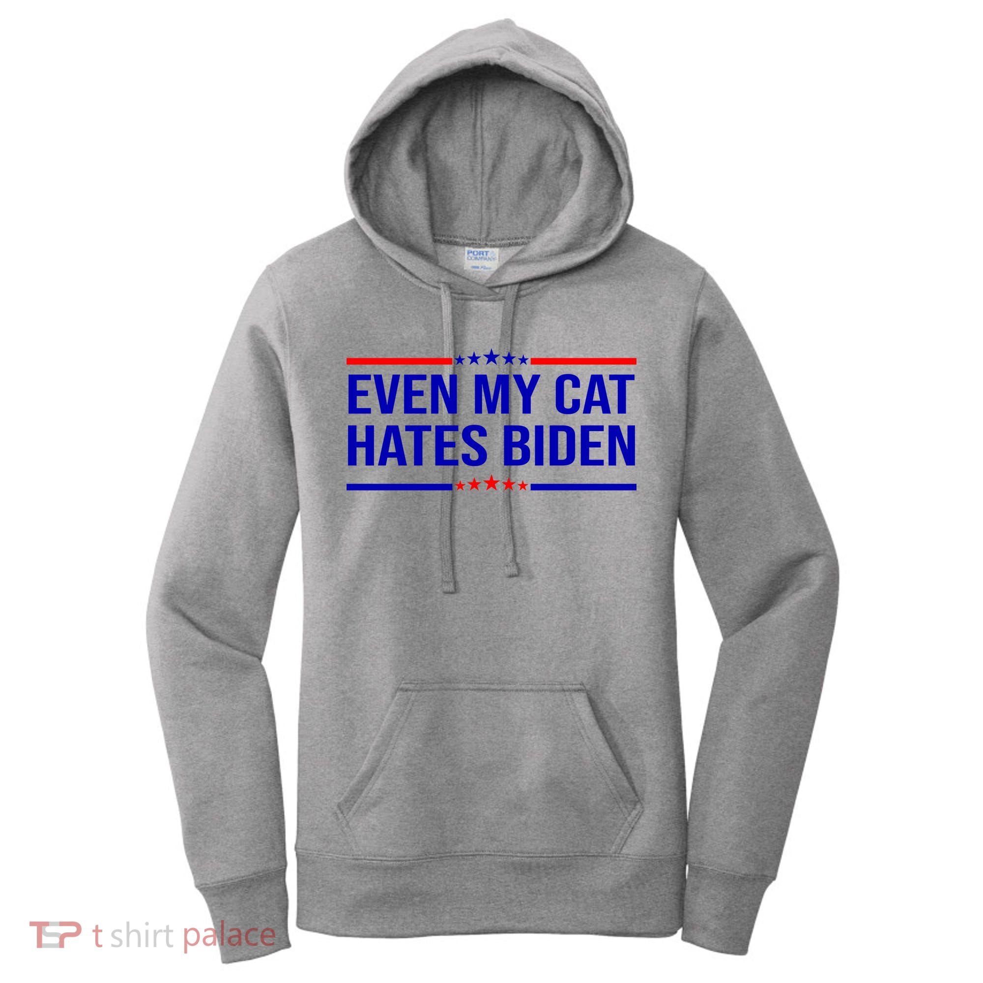 Even My Cat Hates Biden Funny Anti Biden FJB Women's Hoodie