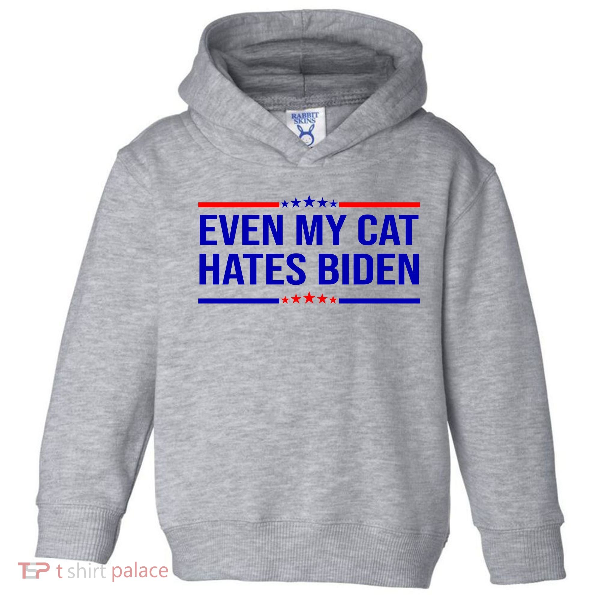 Even My Cat Hates Biden Funny Anti Biden FJB Toddler Hoodie