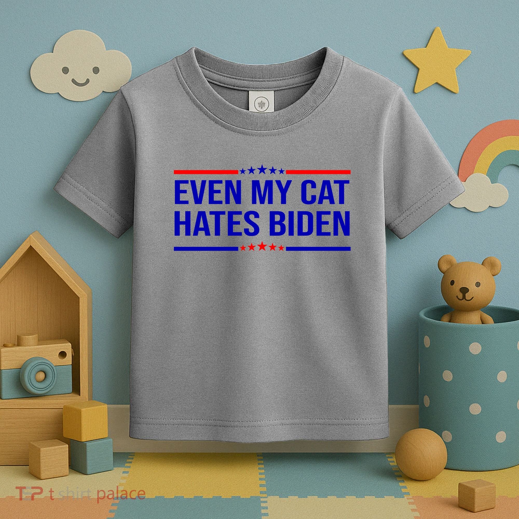 Even My Cat Hates Biden Funny Anti Biden FJB Toddler T-Shirt