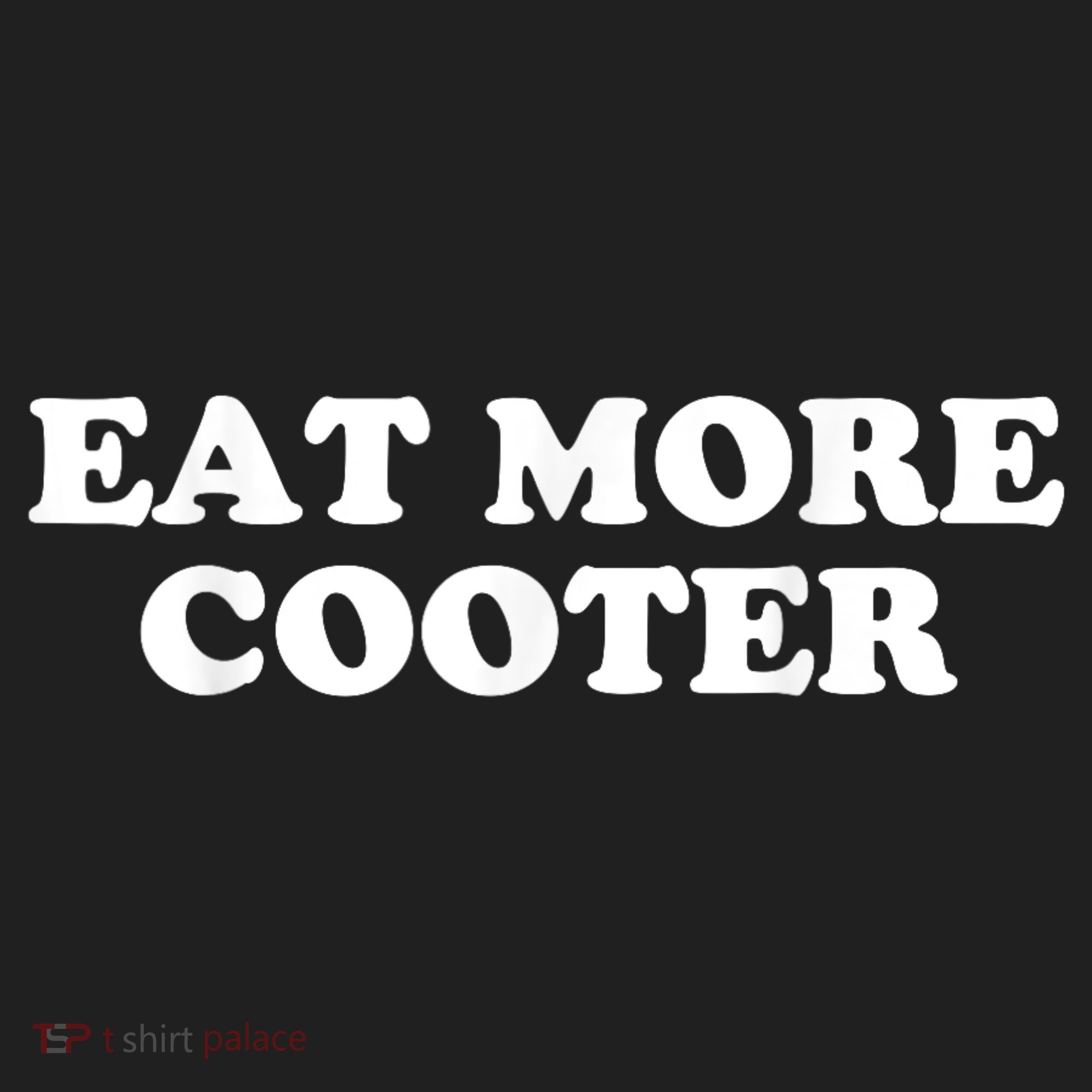 Eat More Cooter Women's Sweatshirt