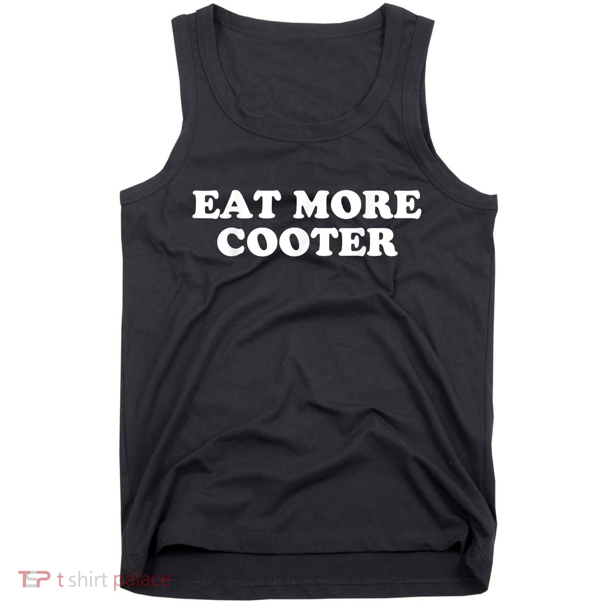 Eat More Cooter Tank Top