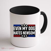 Even My Dog Hates Gavin Newsom Coffee Mug thumb 1
