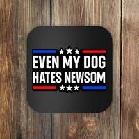 Even My Dog Hates Gavin Newsom Coaster thumb 0