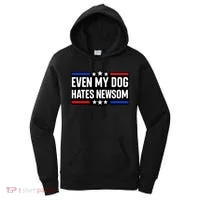Even My Dog Hates Gavin Newsom Women's Hoodie thumb 0