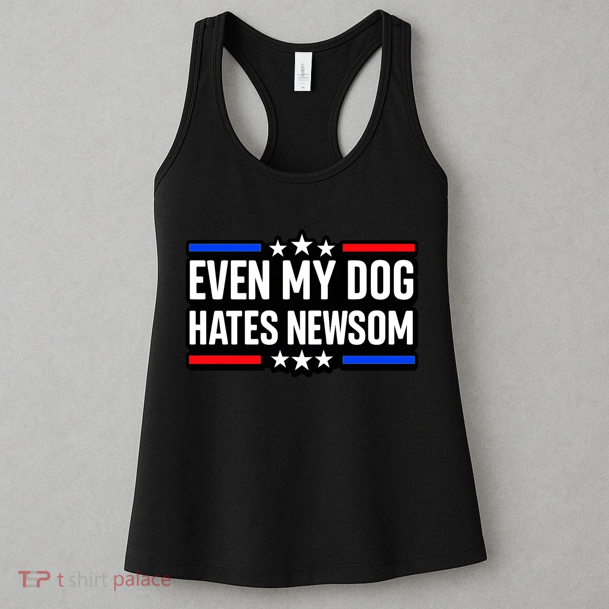 Even My Dog Hates Gavin Newsom Women's Tank Top