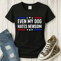 Even My Dog Hates Gavin Newsom Women's T-Shirt thumb 3
