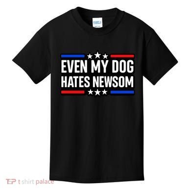 Even My Dog Hates Gavin Newsom Kids T-Shirt
