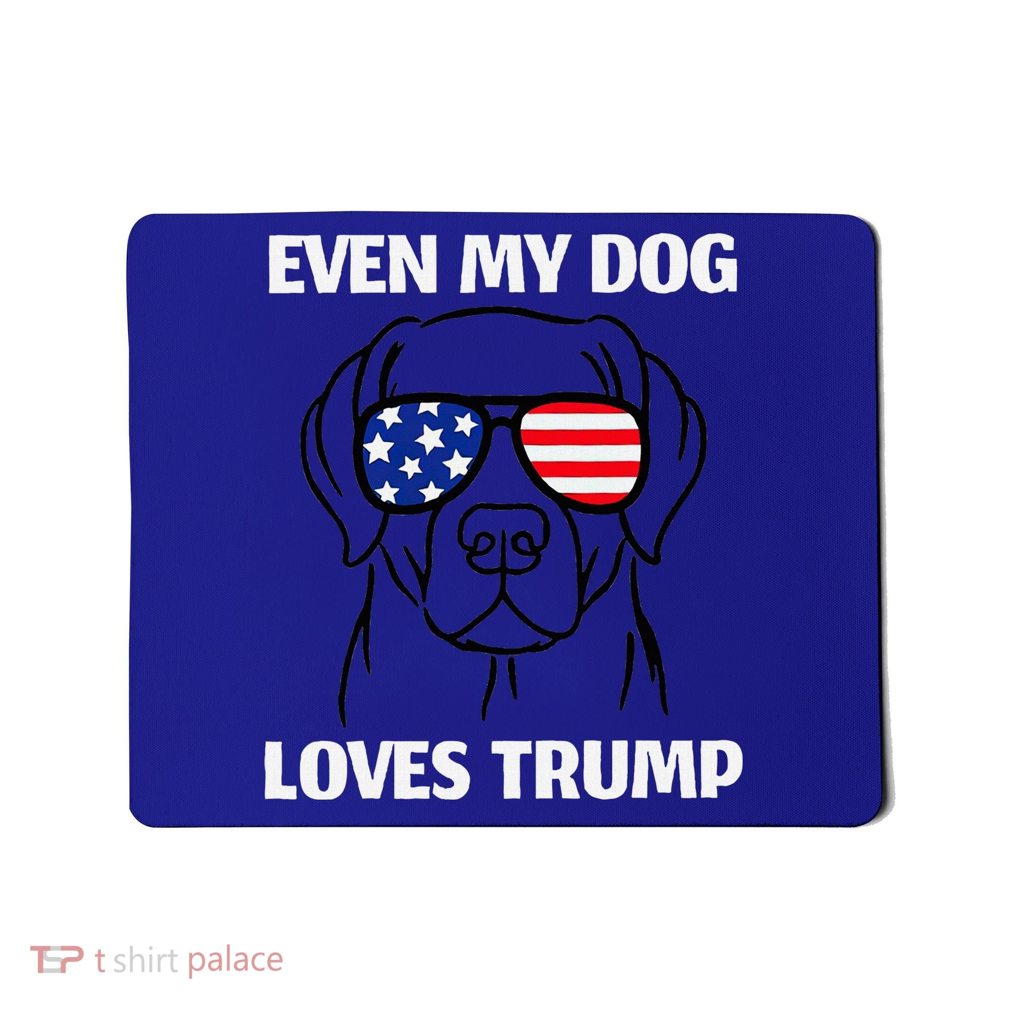 Even My Dog Loves Trump Labrador With Usa Flag Sunglasses Mousepad