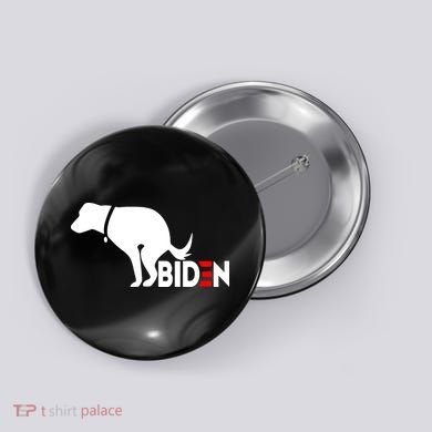 Even My Dog Hates Biden Button