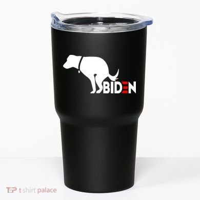 Even My Dog Hates Biden Tumbler