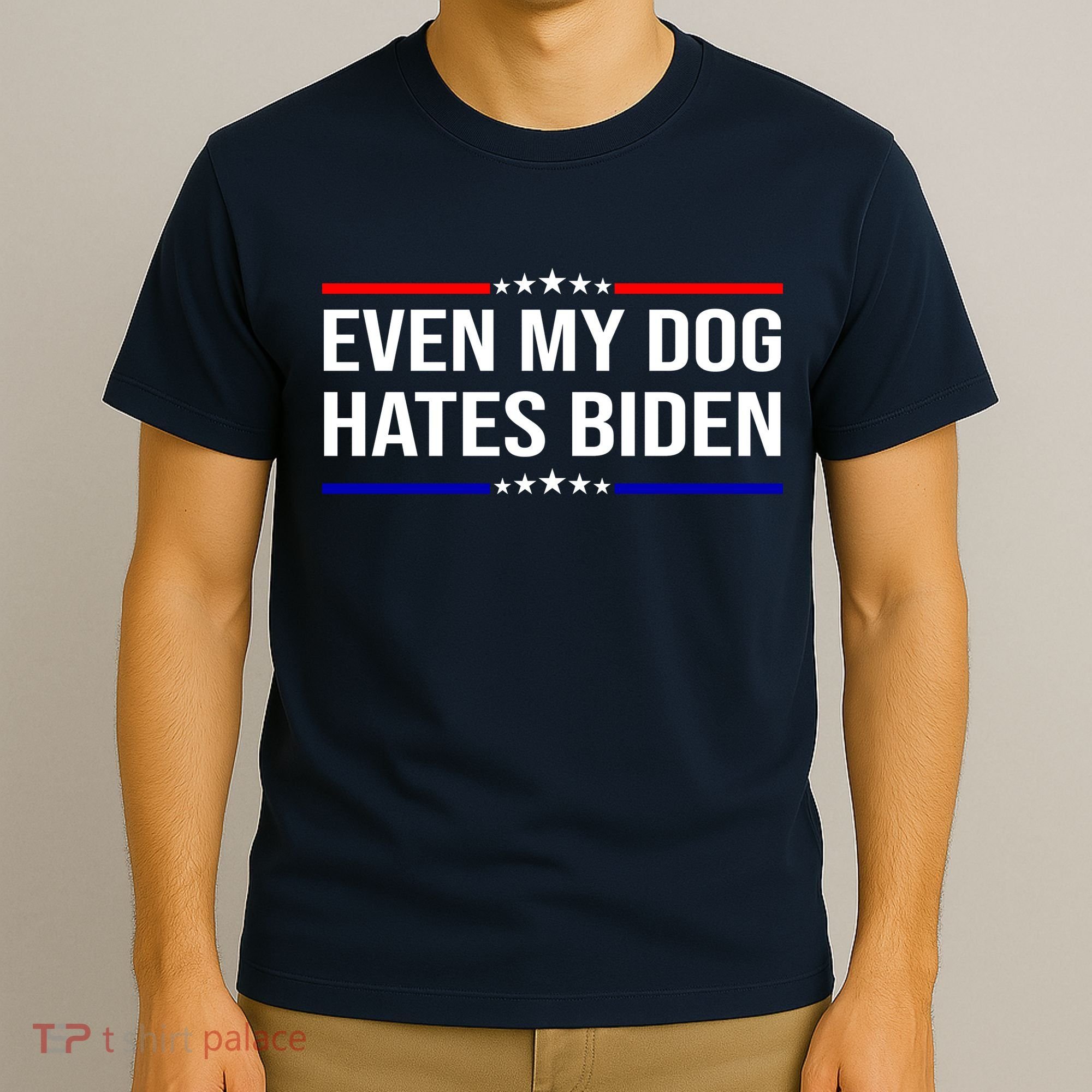 Even My Dog Hates Biden Funny Anti Biden FJB T-Shirt