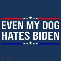 Even My Dog Hates Biden Funny Anti Biden FJB T-Shirt thumb 7