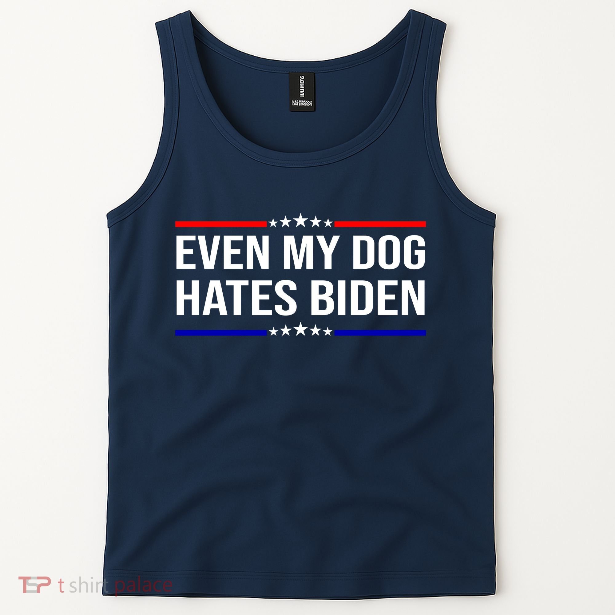 Even My Dog Hates Biden Funny Anti Biden FJB Tank Top