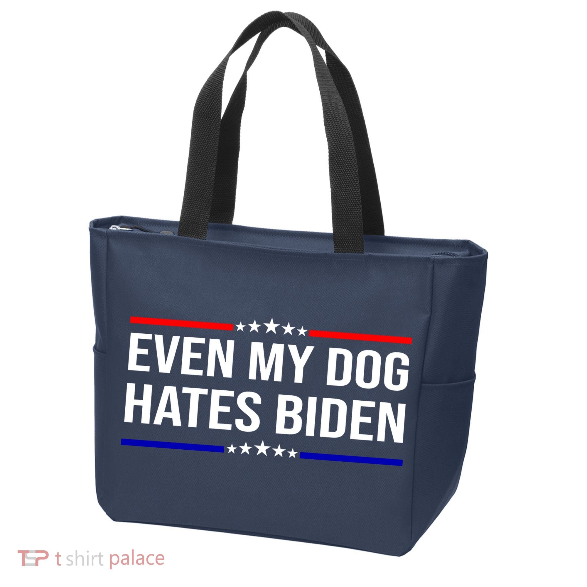 Even My Dog Hates Biden Funny Anti Biden FJB Tote Bag