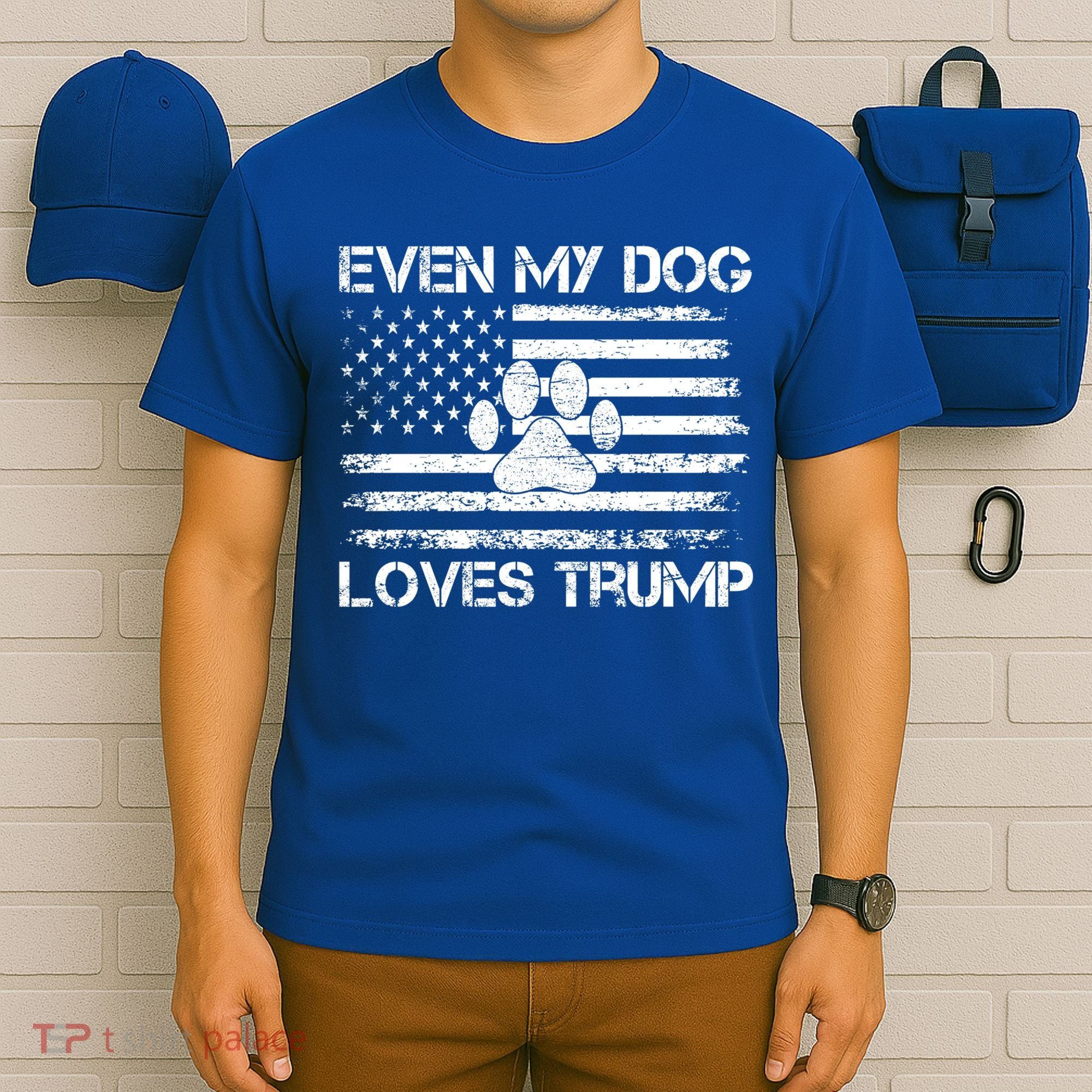 Even My Dog Loves Trump Usa Flag Election Trump Support Gift T-Shirt