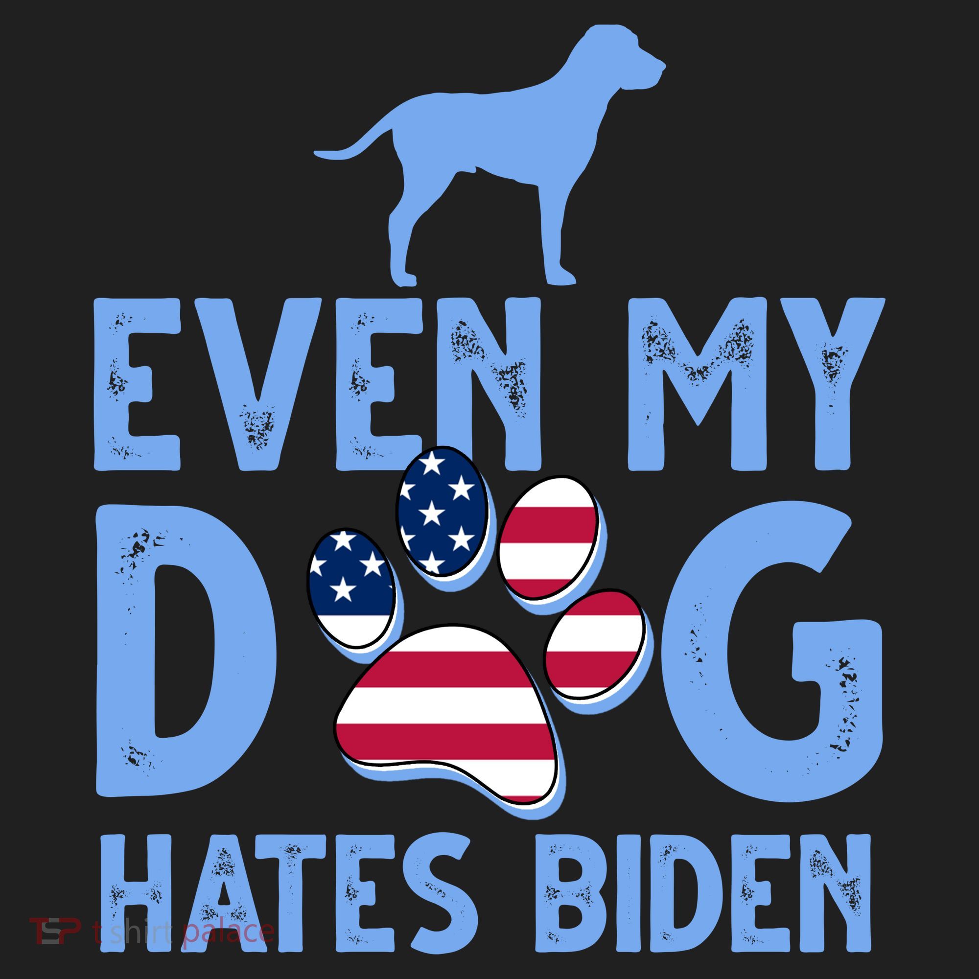 Even My Dog Hates Biden Tumbler
