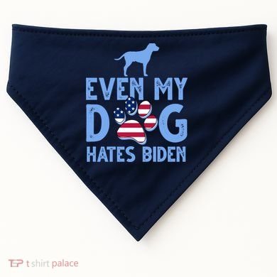 Even My Dog Hates Biden USA-Made Doggie Bandana