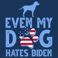 Even My Dog Hates Biden Button thumb 1