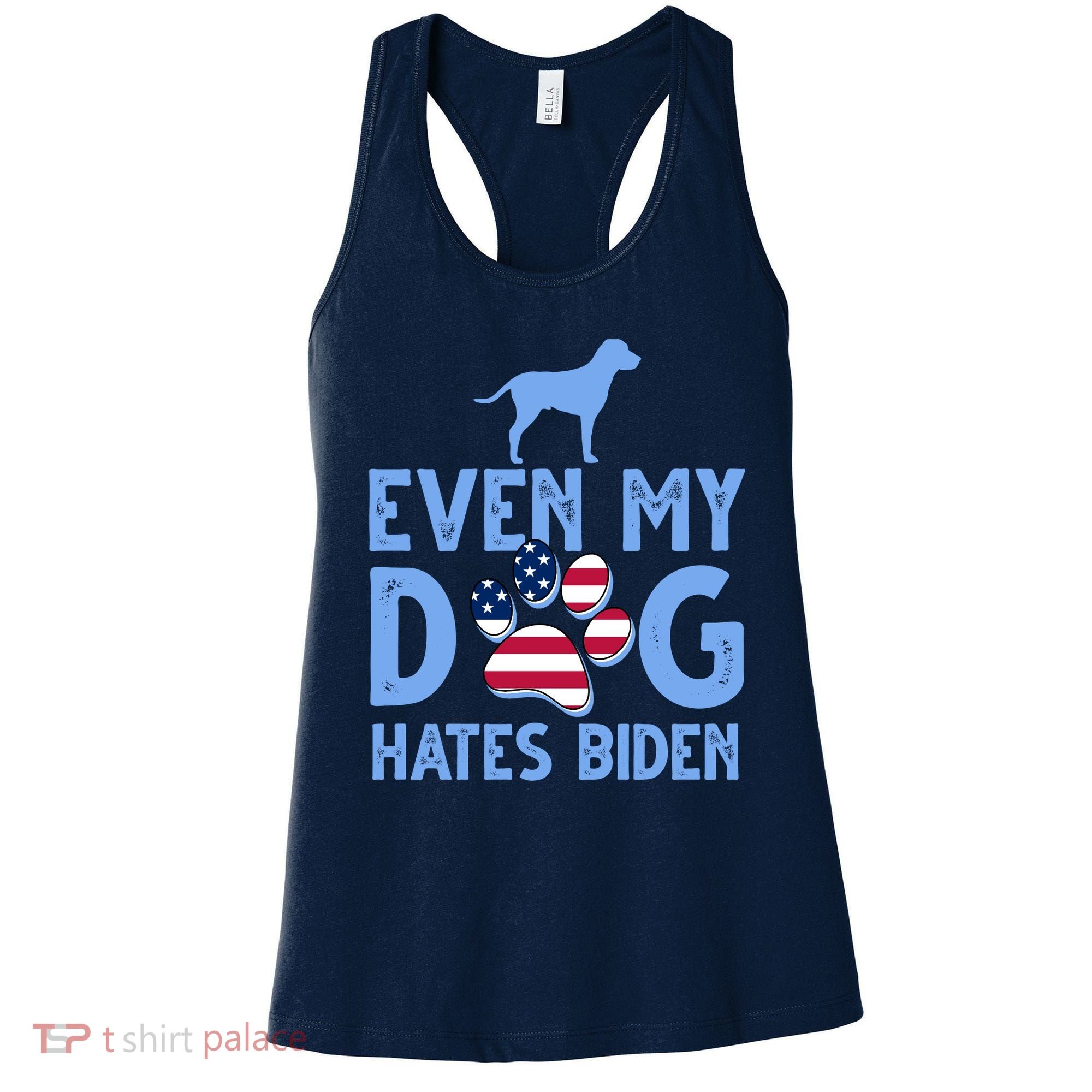 Even My Dog Hates Biden Women's Tank Top