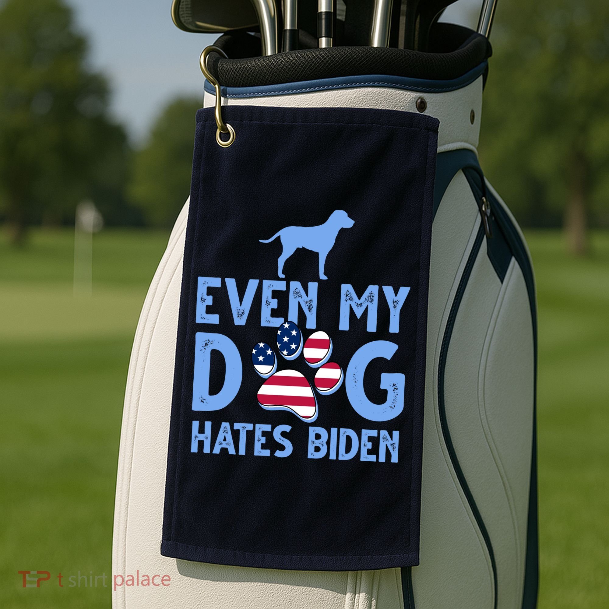 Even My Dog Hates Biden Golf Towel
