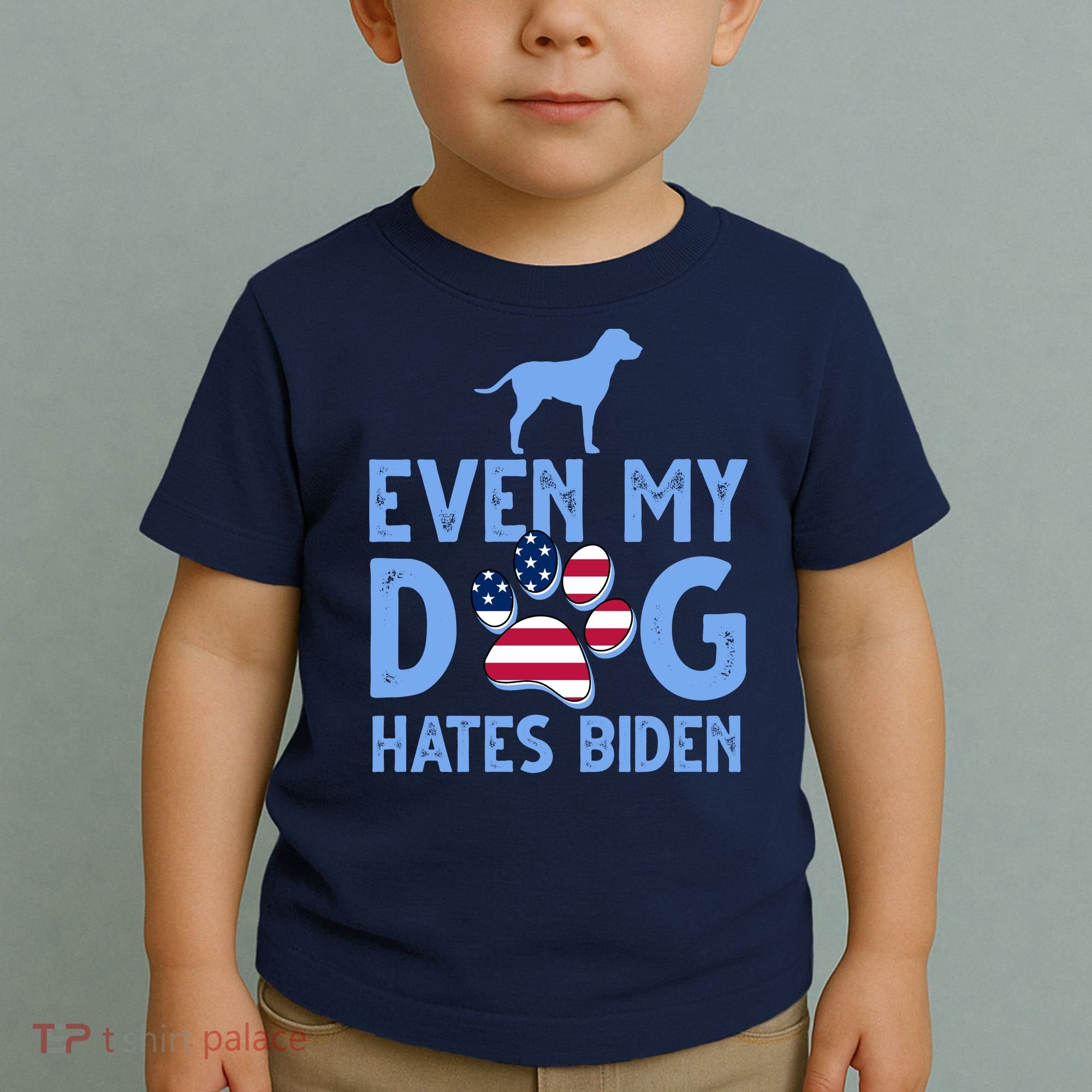 Even My Dog Hates Biden Toddler T-Shirt