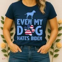 Even My Dog Hates Biden Women's T-Shirt thumb 2