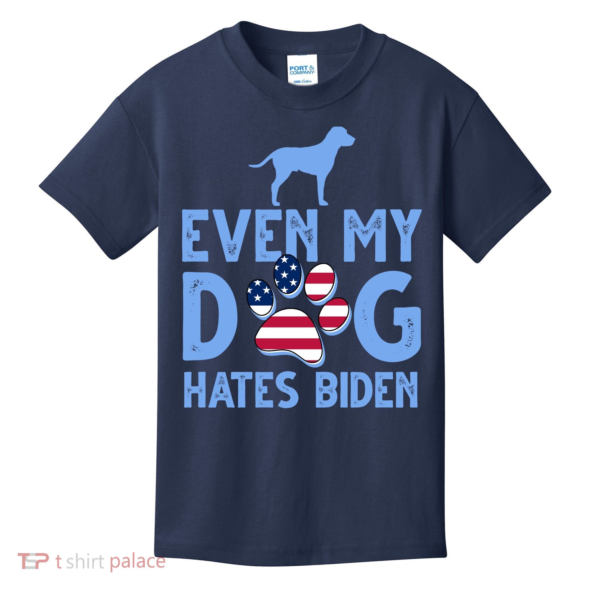 Even My Dog Hates Biden Kids T-Shirt