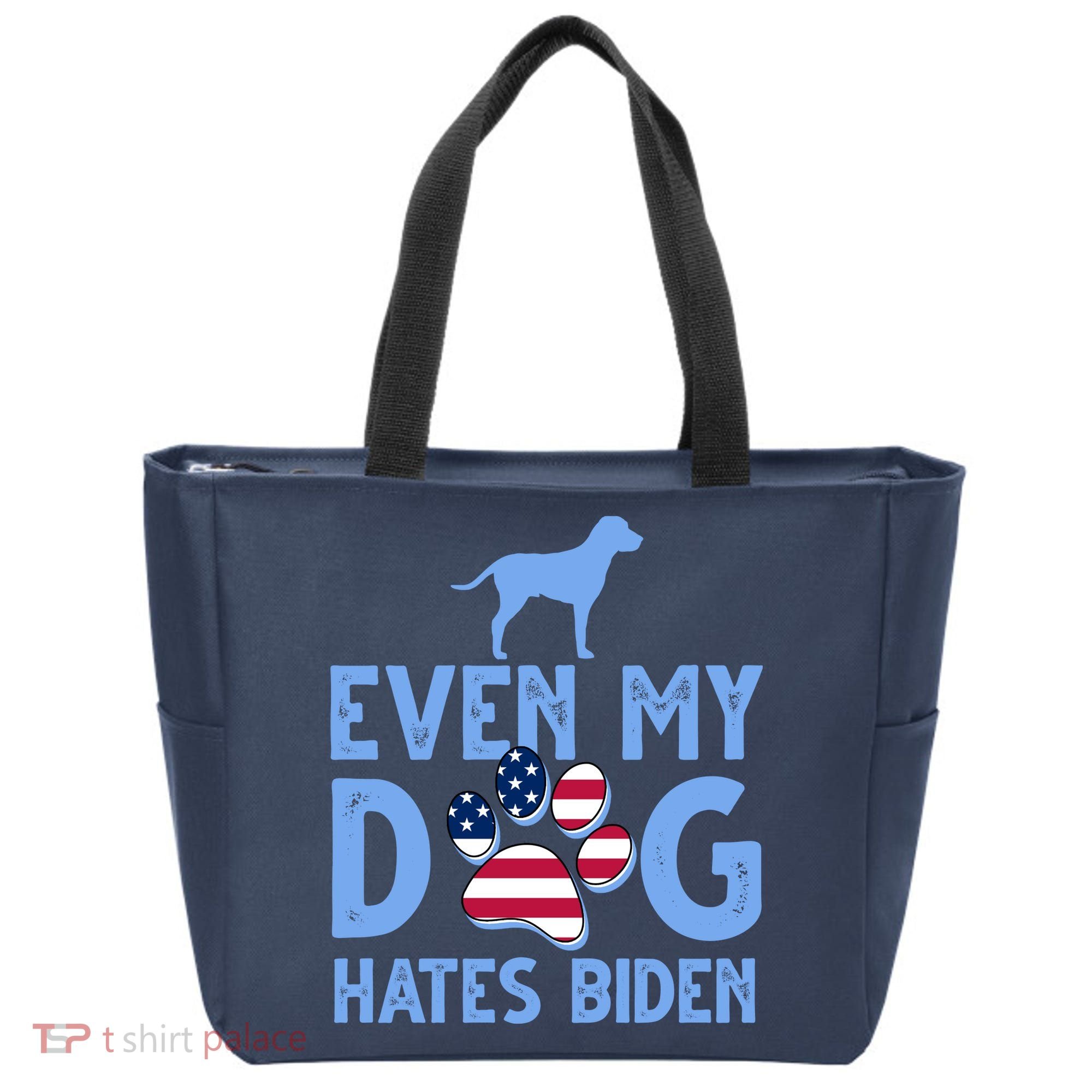 Even My Dog Hates Biden Tote Bag