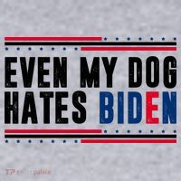 Even My Dog Hates Biden Funny Women's Sweatshirt thumb 2