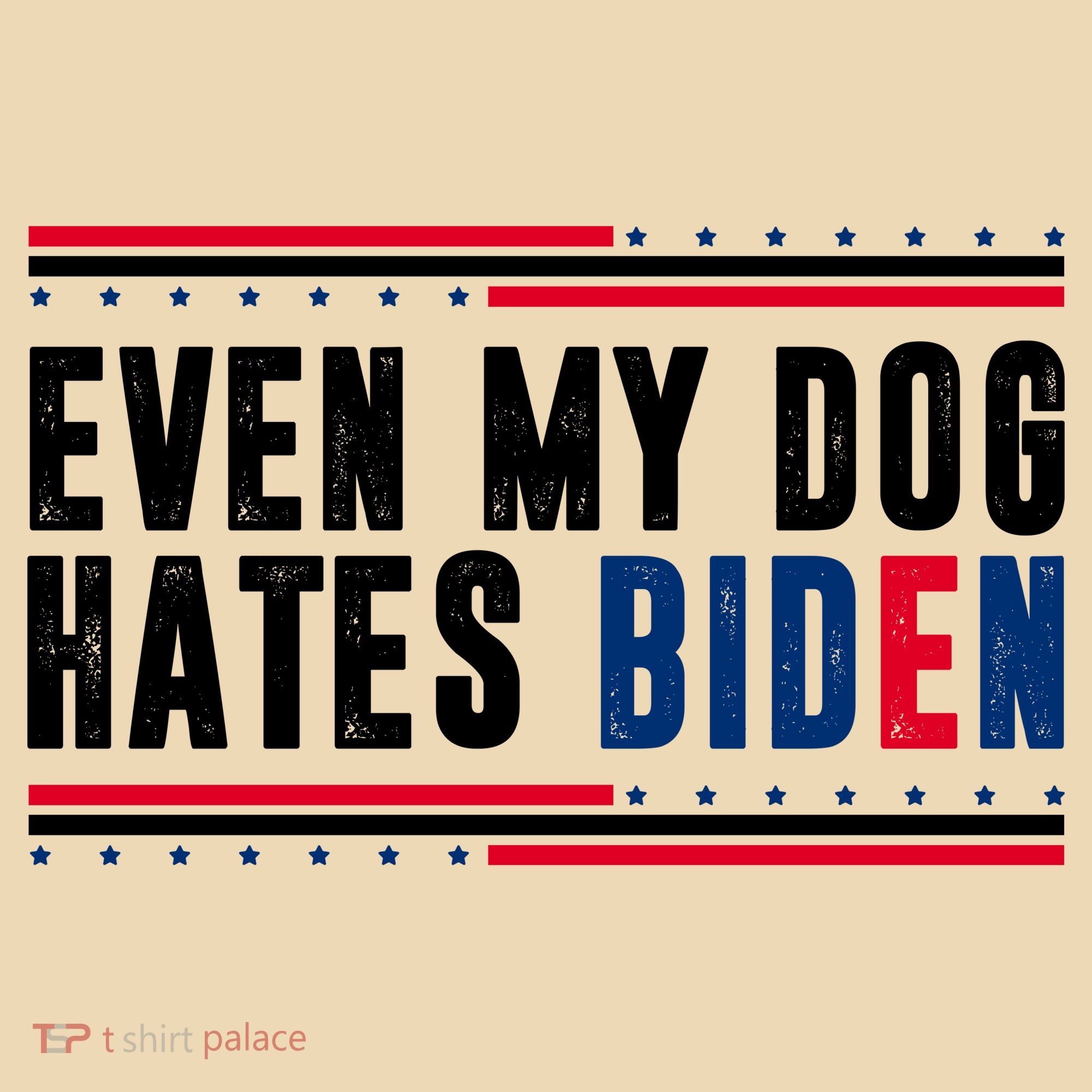 Even My Dog Hates Biden Funny Tote Bag