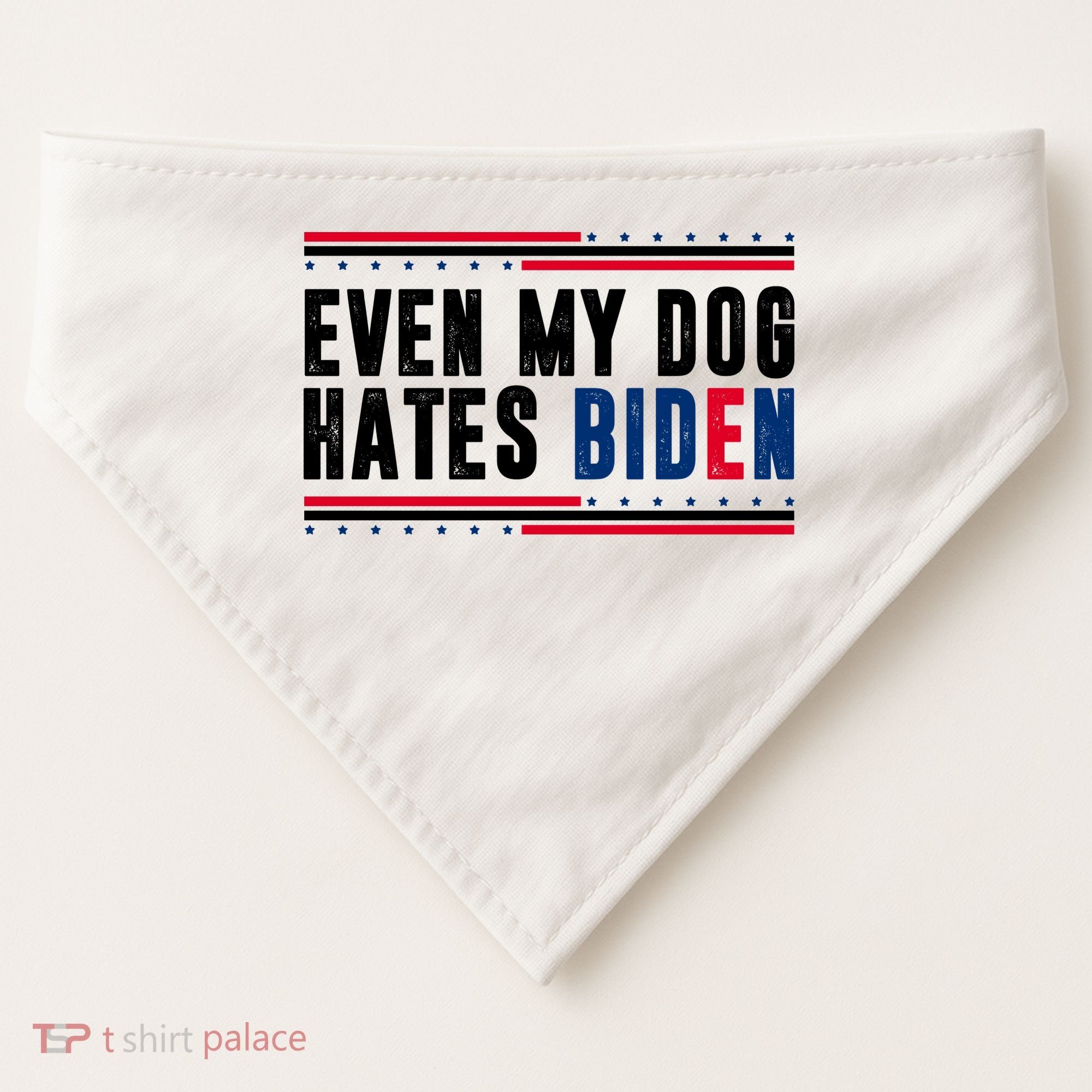 Even My Dog Hates Biden Funny USA-Made Doggie Bandana