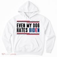 Even My Dog Hates Biden Funny Hoodie thumb 0