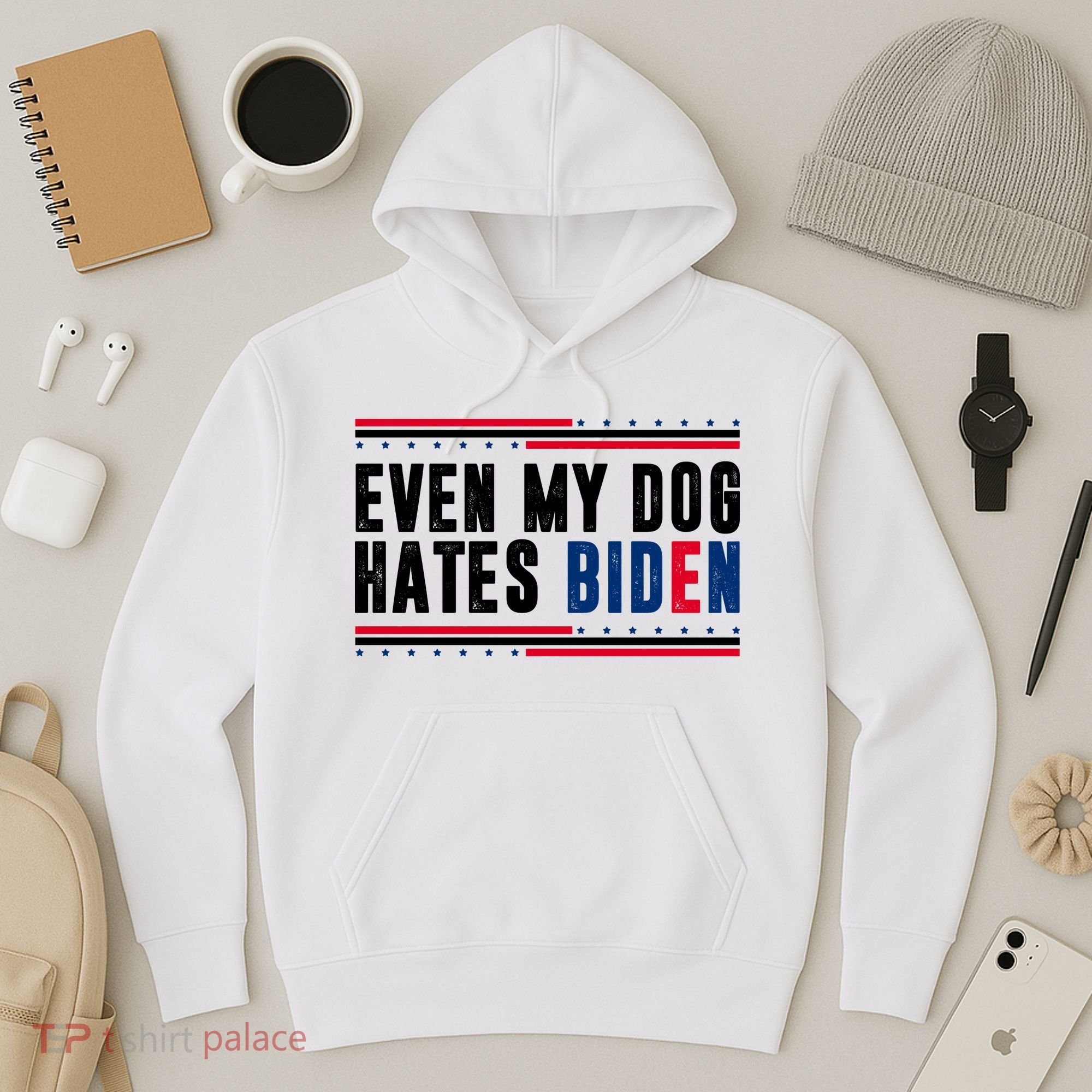 Even My Dog Hates Biden Funny Hoodie