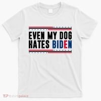 Even My Dog Hates Biden Funny T-Shirt thumb 0