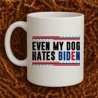Even My Dog Hates Biden Funny Coffee Mug thumb 2