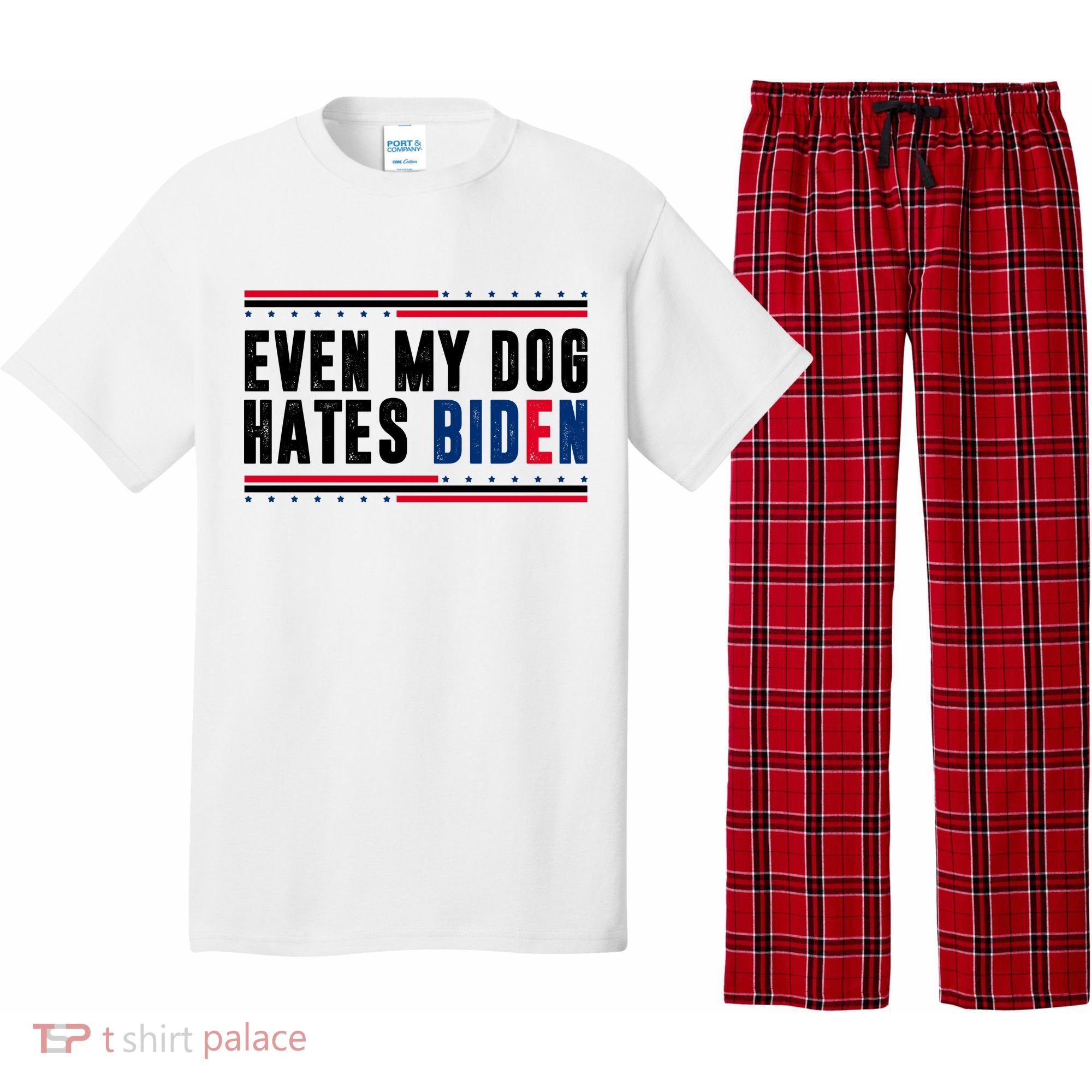 Even My Dog Hates Biden Funny Pajama Set